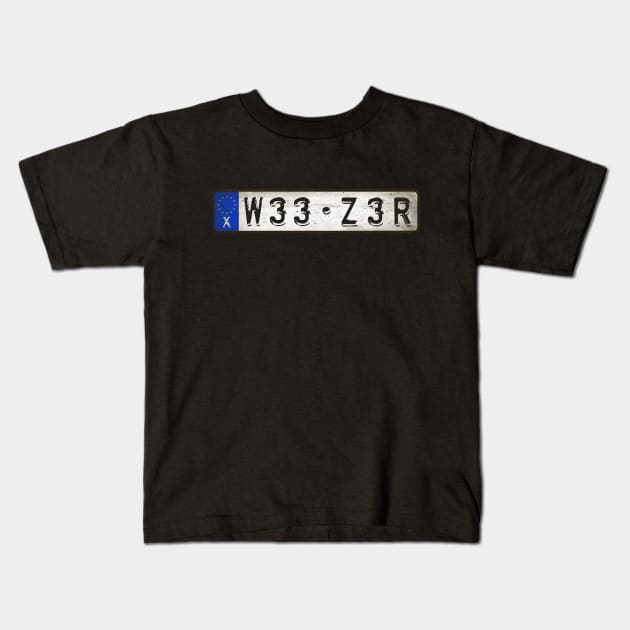 W33 - Z3R Car license plates Kids T-Shirt by Girladies Artshop